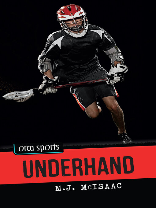 Title details for Underhand by M.J. McIsaac - Available